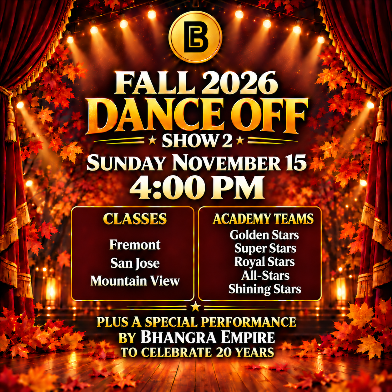 Fall 2026 Dance Off Show 2, Sunday November 15, 4 PM. Celebrating 20 years with Bhangra Empire.